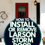 How To Install A Larson Glass Storm Door